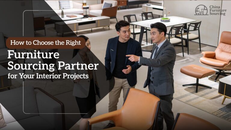 How to Choose the Right Furniture Sourcing Partner for Your Interior Projects