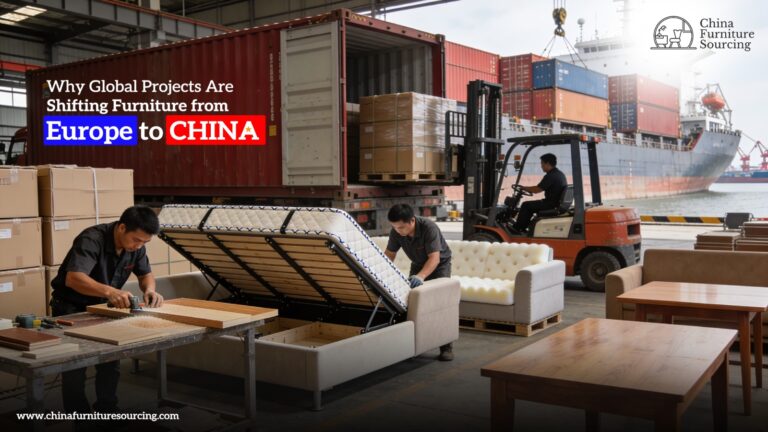 Why Global Projects Are Shifting Furniture Sourcing from Europe to China